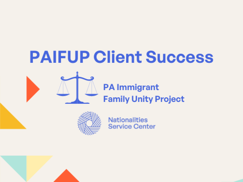 PAIFUP Client Success with logo of PA Family Immigrant Unity Project